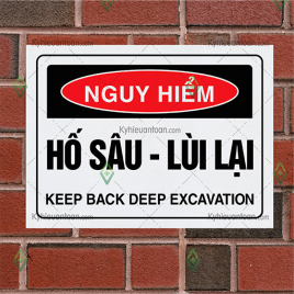 Biển cảnh báo nguy hiểm hố sâu – lùi lại (keep back deep excavation)